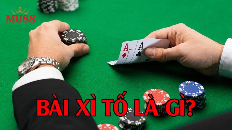 Thế nào là bài xì tố?