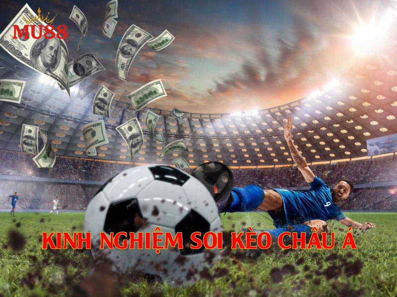 Kinh nghiệm soi kèo Châu Á hiệu quả cho người chơi