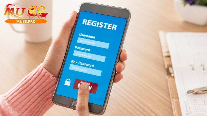 Đăng ký Mu88 cần có đủ các điều kiện cần thiết