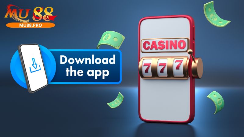 Gặp sự cố tải app Mu88 thì làm sao?