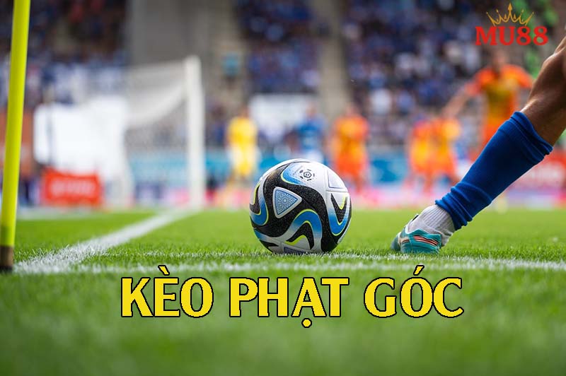 Tìm hiểu kèo phạt góc là gì?
